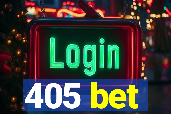 405 bet